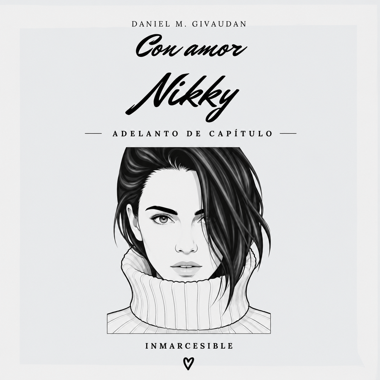 Ilustración en blanco y negro de Nikki mirando de frente para el adelanto de capítulo de la novela corta romántica Con amor, Nikky, de Daniel M. Givaudan.